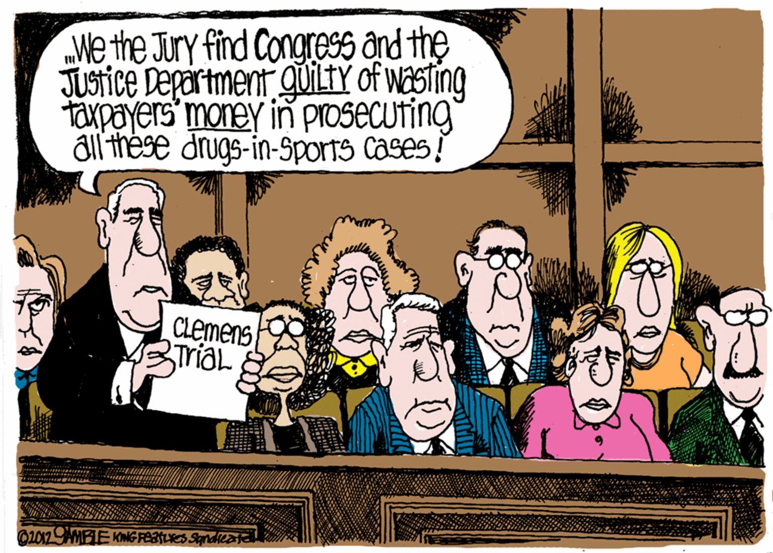 Art OCR: „We the Jury find Congress and the JUSTICE Department guiLIY of wasting taxpayers' money in prosecuting all thése drugs-in-Sports cases! CLemens StriaL 010129MEE KNG FEaSuRes. „We the Jury find Congress and the JUSTICE Department guiLIY of wasting taxpayers' money in prosecuting all thése drugs-in-Sports cases! CLemens StriaL 010129MEE KNG FEaSuRes.