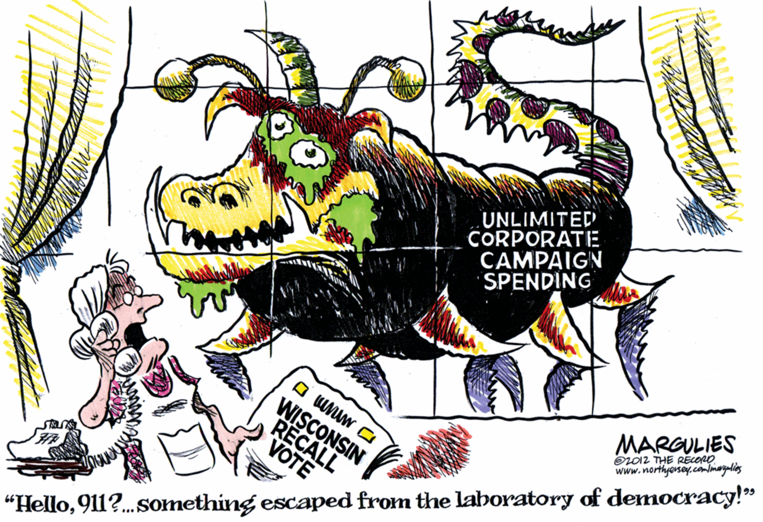 Artwork OCR: dreamse UNLIMITED CORPORATE CAMPAIGN SPENDING WISCONSIN RECALL VOTE MARGULIES OL012 THE RECOND www.northyersey.contmaryalios "Hello911?.something escaped from the laboratory of democracy!" dreamse UNLIMITED CORPORATE CAMPAIGN SPENDING WISCONSIN RECALL VOTE MARGULIES OL012 THE RECOND www.northyersey.contmaryalios "Hello911?.something escaped from the laboratory of democracy!"