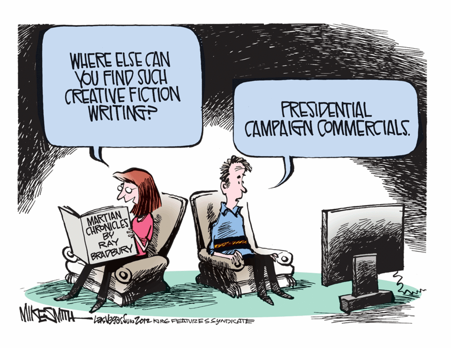 Magenta OCR: WHERE ELSE CAN yOU FIND SUCH CREATIVE FICTION WRITING? PRESIDENTIAL CAMPAIGN COMMERCIALS. MARTIAN CHRONICLES RAY BRADBURY MIKEMITH lalbg 12 NG FEATUZESSYNDICATE WHERE ELSE CAN yOU FIND SUCH CREATIVE FICTION WRITING? PRESIDENTIAL CAMPAIGN COMMERCIALS. MARTIAN CHRONICLES RAY BRADBURY MIKEMITH lalbg 12 NG FEATUZESSYNDICATE