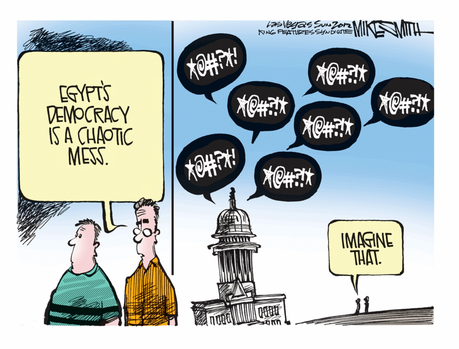 Parallel OCR: bas vegas SuN Zo12 NNG FEATURESSYNDGTE EGYPTS DEMOCRACY IS A CHAOTIC MES IMAGINE THAT. bas vegas SuN Zo12 NNG FEATURESSYNDGTE EGYPTS DEMOCRACY IS A CHAOTIC MES IMAGINE THAT.