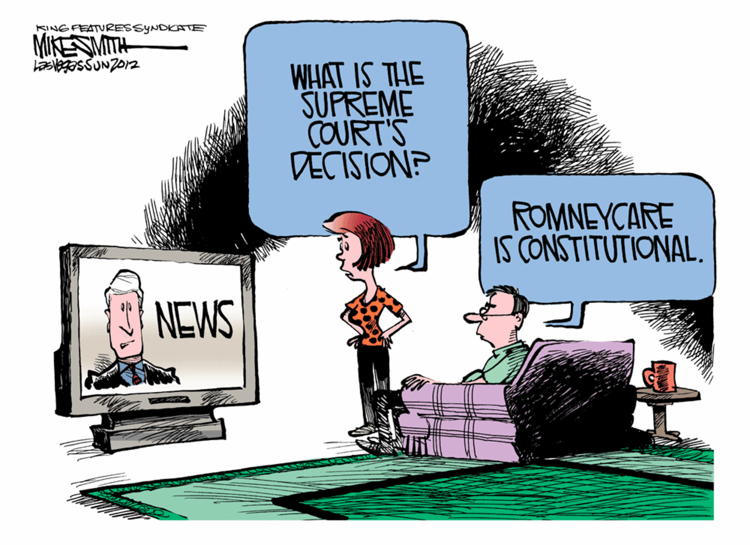 Output device OCR: KING FEATURESSYNDKATE MIKESMITH WHAT IS THE SUPREME COURT'S DECISION? ROMNEYCARE IS CONSTITUTIONAL. NEWS KING FEATURESSYNDKATE MIKESMITH WHAT IS THE SUPREME COURT'S DECISION? ROMNEYCARE IS CONSTITUTIONAL. NEWS