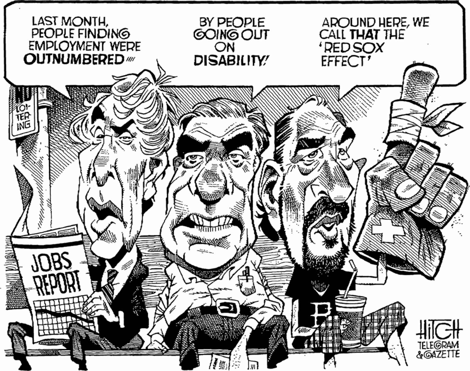 Font OCR: LAST MONTHPEOPLE FINDING EMPLOYMENT WERE OUTNUMBERED BY PEOPLE GOING OUT ON DISABILITY! AROUND HEREWE CALL THAT THE "RED SOX EFFECT' TER ING JOBS REPORT HilGH TELEGRAM &GAZETTE LAST MONTHPEOPLE FINDING EMPLOYMENT WERE OUTNUMBERED BY PEOPLE GOING OUT ON DISABILITY! AROUND HEREWE CALL THAT THE "RED SOX EFFECT' TER ING JOBS REPORT HilGH TELEGRAM &GAZETTE