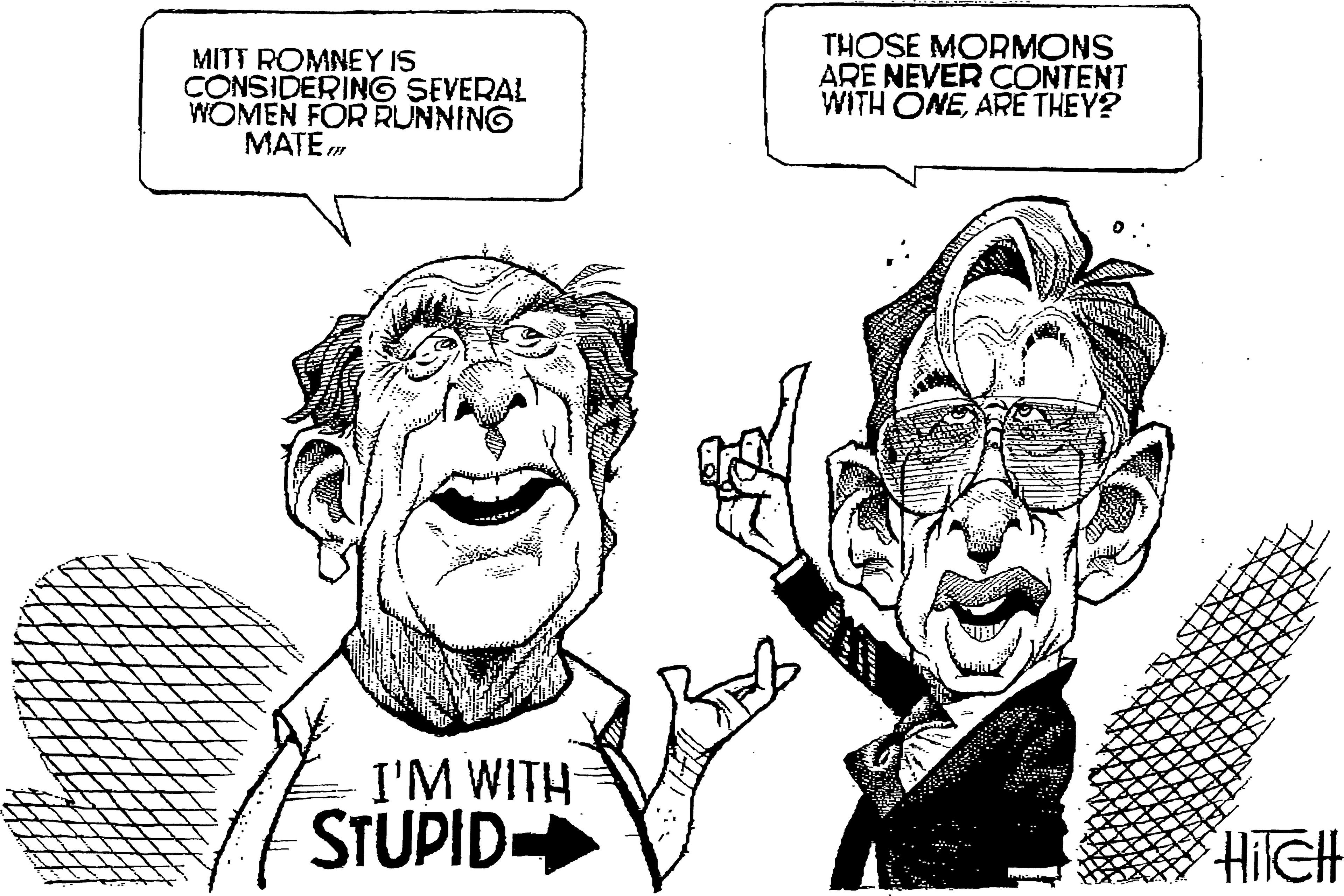 Jaw OCR: MITT ROMNEY IS CONSIDERING SEVERAL WOMEN FOR RUNNING MATE m THOSE MORMONS ARE NEVER CONTENT WITH ONEARE THEY? I'M WITH STUPID HileH MITT ROMNEY IS CONSIDERING SEVERAL WOMEN FOR RUNNING MATE m THOSE MORMONS ARE NEVER CONTENT WITH ONEARE THEY? I'M WITH STUPID HileH