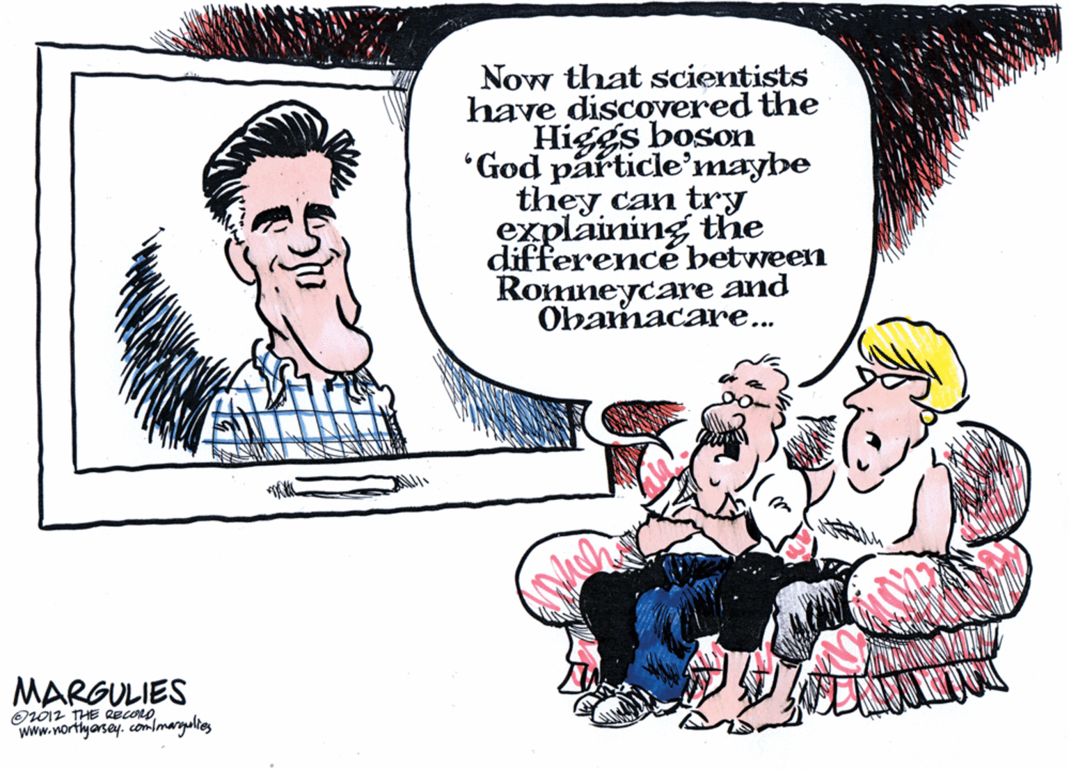 Art OCR: Now that scientists have discovered the Higgs boson *God particle'maybe they can try explaining the differencé between Romneycare and Obamacare... MARGULIES www.nortlyarsey.commargulics Now that scientists have discovered the Higgs boson *God particle'maybe they can try explaining the differencé between Romneycare and Obamacare... MARGULIES www.nortlyarsey.commargulics