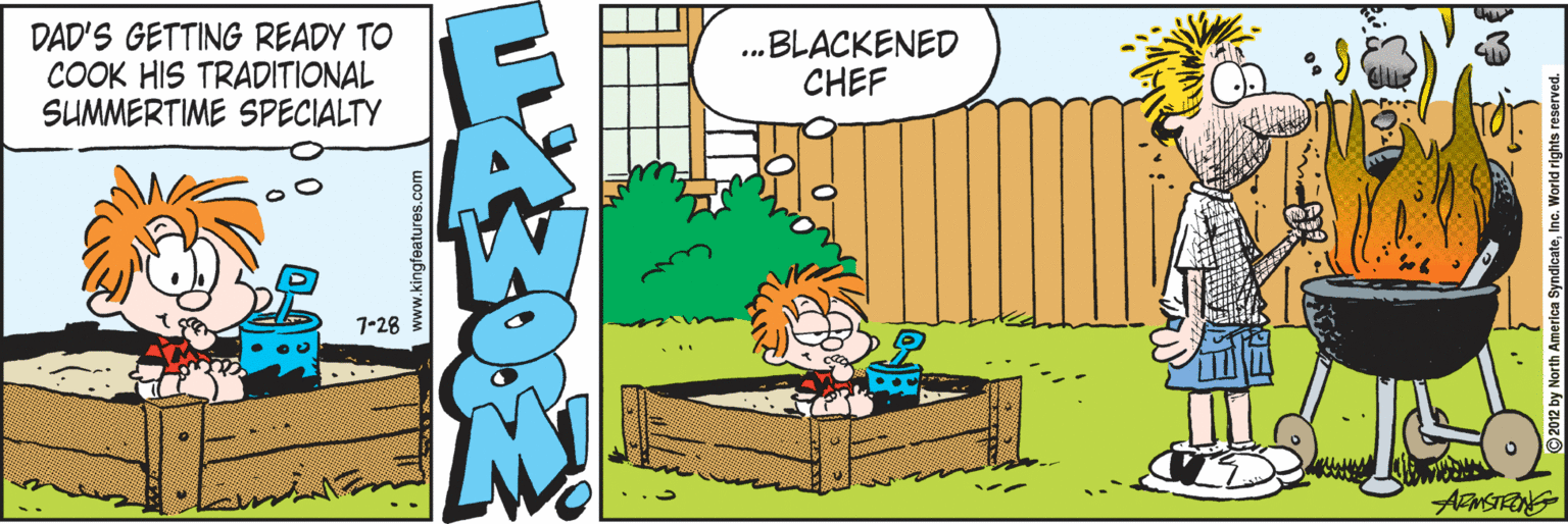 Animation OCR: DAD'S GETTING READY TO COOK HIS TRADITIONAL SUMMERTIME SPECIALTY .BLACKENED CHEF 7-28 AMSTRONG DAD'S GETTING READY TO COOK HIS TRADITIONAL SUMMERTIME SPECIALTY .BLACKENED CHEF 7-28 AMSTRONG