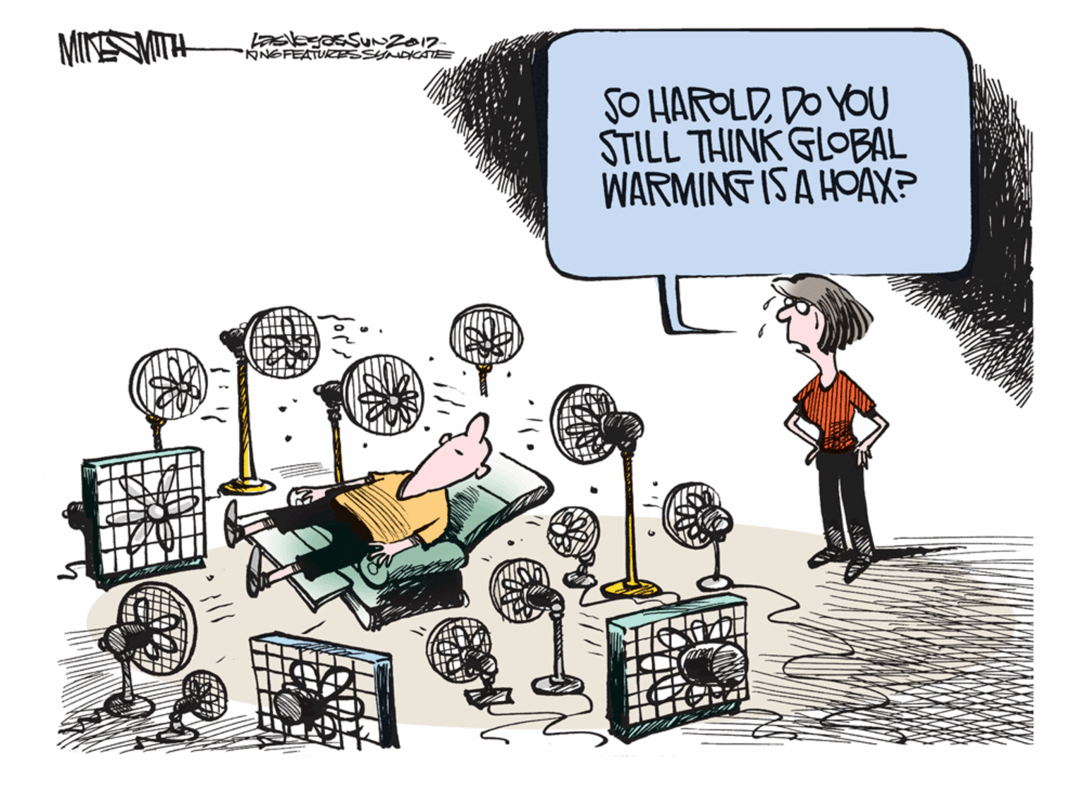 Humour OCR: MINESMITH LaslegasSuNZ012 NNGFEATURESSYNCATE SO HAROLDDO YOU STILL THINK GLOBAL WARMING IS A HOAX? MINESMITH LaslegasSuNZ012 NNGFEATURESSYNCATE SO HAROLDDO YOU STILL THINK GLOBAL WARMING IS A HOAX?