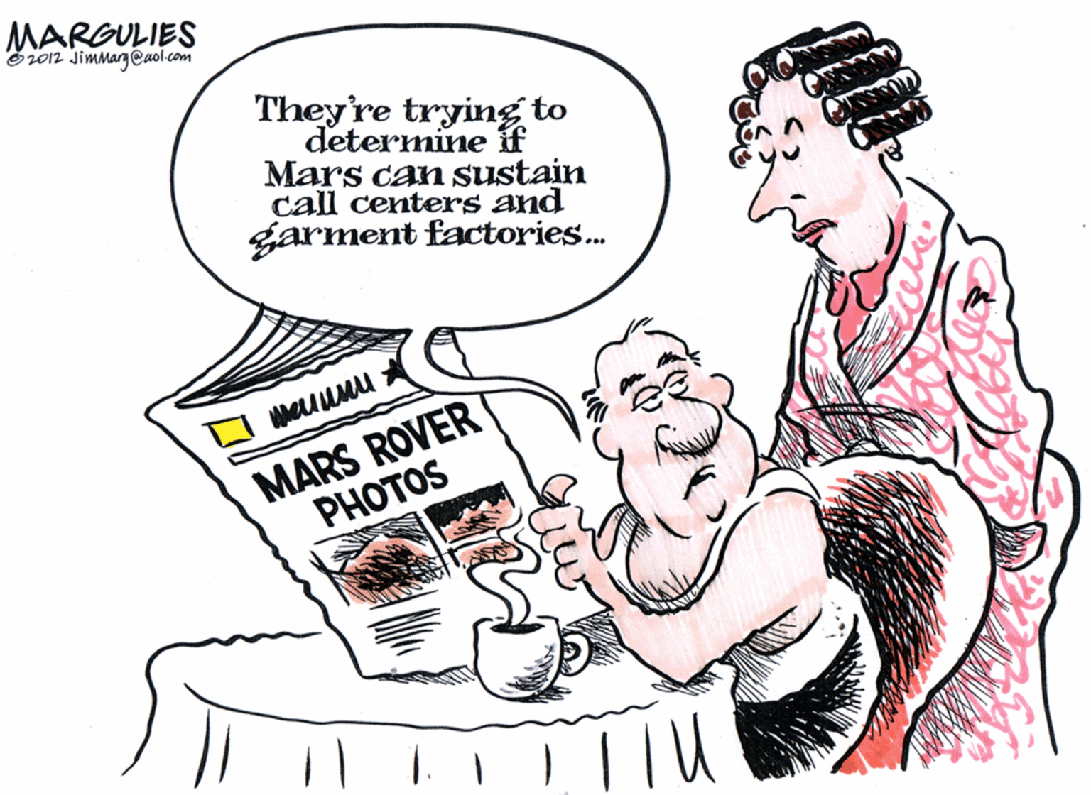 Pleased OCR: MARGULIES O1012 Jimmarg eaol.com They're trying to determine ff Mars can sustain call centers and garment factories. MARS ROVER PHOTOS TIU MARGULIES O1012 Jimmarg eaol.com They're trying to determine ff Mars can sustain call centers and garment factories. MARS ROVER PHOTOS TIU