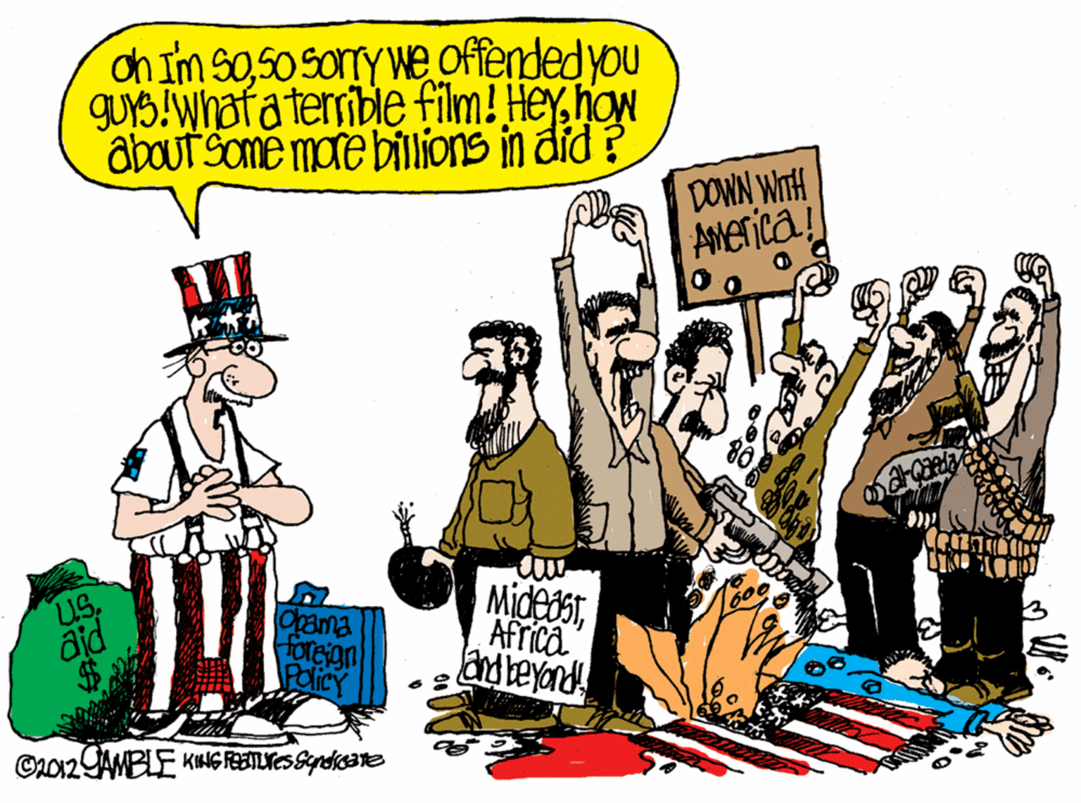 Fiction OCR: oh Im S050 Sory We offended you GUYS!Whafa terribie film!Heyhow about Some more billions in did ? DOWN WITH ANerica uSáid Mideast. Africa Opama PolicY ©2012 AMBLE KG FEBILIS Srdisete oh Im S050 Sory We offended you GUYS!Whafa terribie film!Heyhow about Some more billions in did ? DOWN WITH ANerica uSáid Mideast. Africa Opama PolicY ©2012 AMBLE KG FEBILIS Srdisete