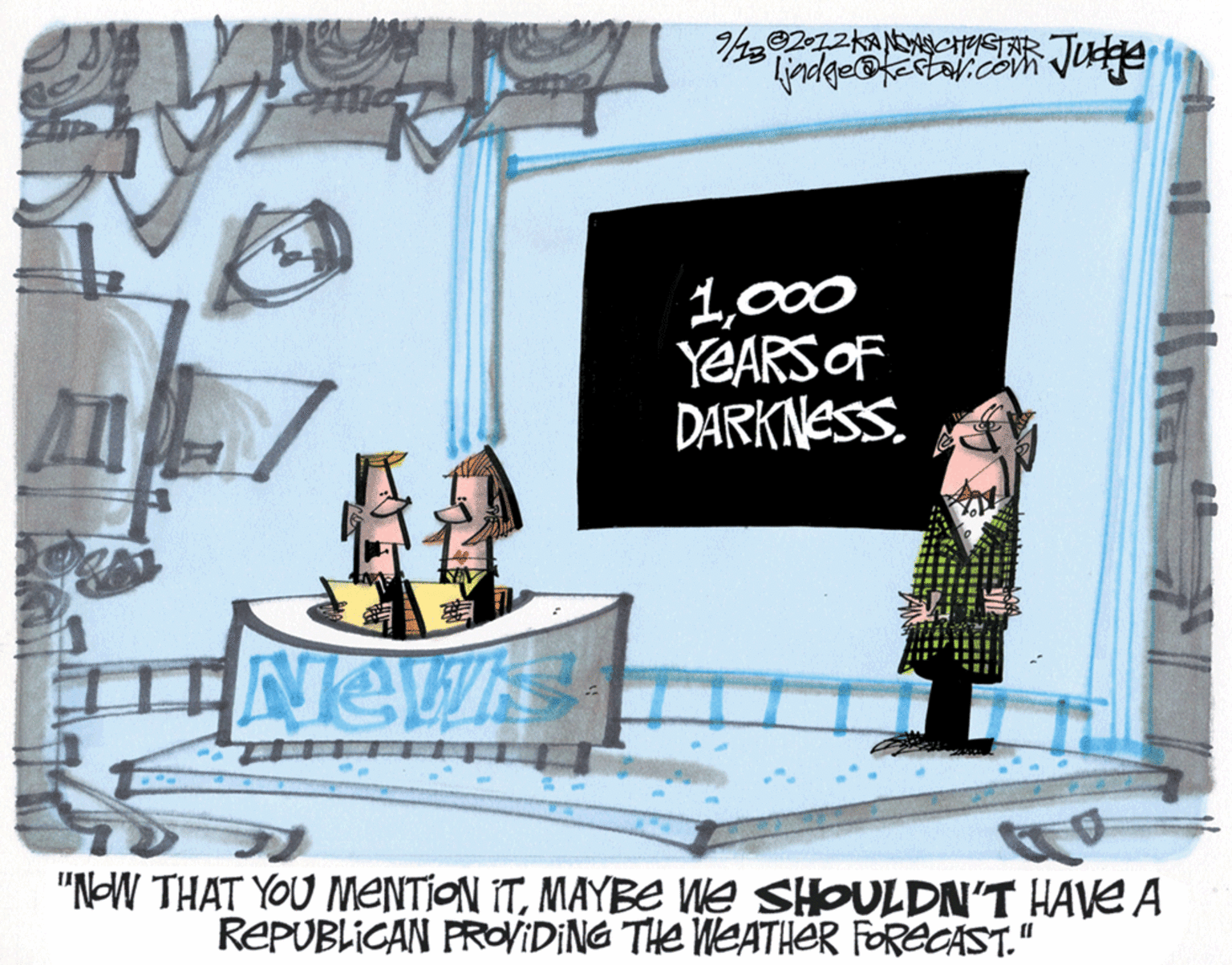 Graphics OCR: 1000 YEARS OF DARKNESS. NeW "NW THAT YOU MENTION ITMAYBE We SHOULDN'T HAVE A REPUBLICAN PROVIDING THe WEATHER FORECAST." 1000 YEARS OF DARKNESS. NeW "NW THAT YOU MENTION ITMAYBE We SHOULDN'T HAVE A REPUBLICAN PROVIDING THe WEATHER FORECAST."