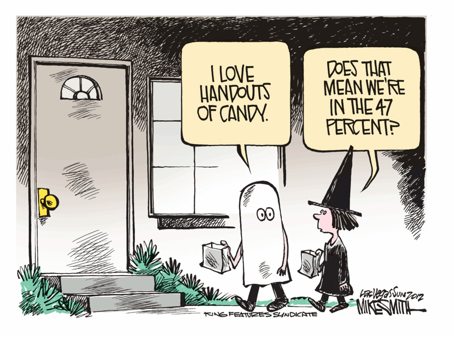 Humour OCR: I LOVE HANDOUTS OF CANDY. DOES THAT MEAN WE'RE IN THE 47 FERCENT? 00 MIKESMITA KUNGFEATUZES SYNDICATE I LOVE HANDOUTS OF CANDY. DOES THAT MEAN WE'RE IN THE 47 FERCENT? 00 MIKESMITA KUNGFEATUZES SYNDICATE