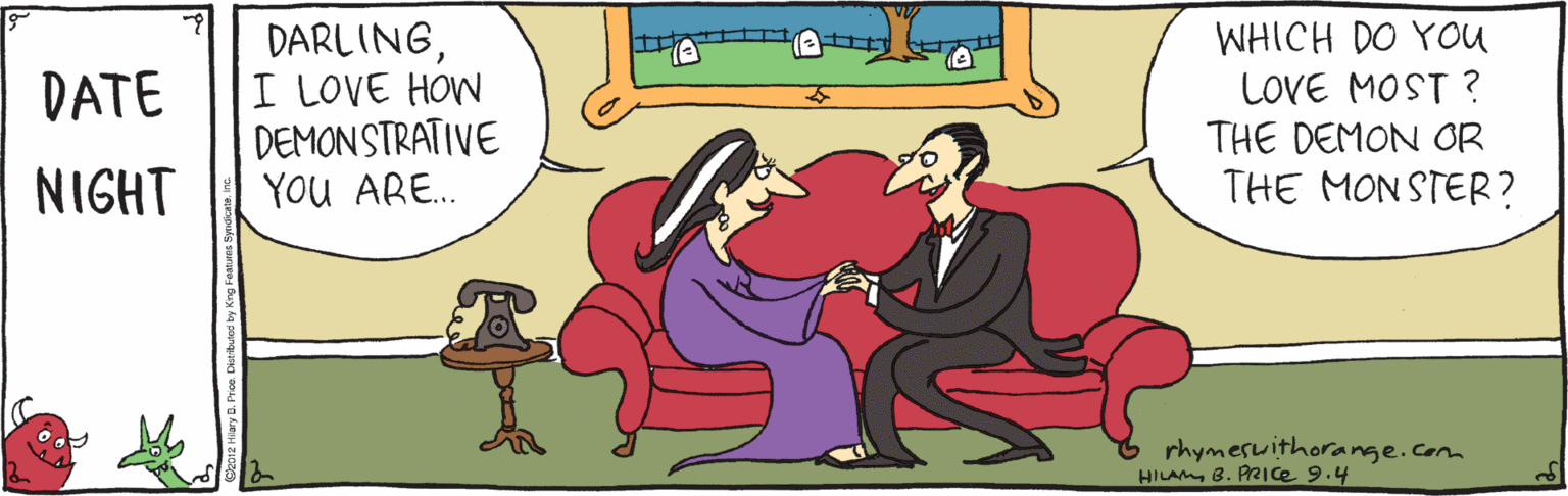 Interaction OCR: DARLINGI LOVE HOW DEMONSTRATIVE YOU ARE.. WHICH DO YOu LOVE MOST ? THE DEMON OR THE MONSTER? DATE NIGHT rhymesuithorange.com HILAM B. PRIce 9.4 DARLINGI LOVE HOW DEMONSTRATIVE YOU ARE.. WHICH DO YOu LOVE MOST ? THE DEMON OR THE MONSTER? DATE NIGHT rhymesuithorange.com HILAM B. PRIce 9.4