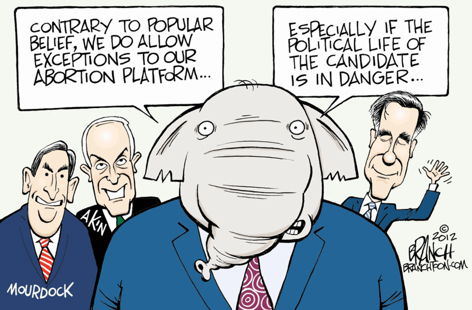 Organ OCR: CONTRARY TO POPULAR BELIEFWE DO ALLOW EXCEPTIONS TO OUR ABORTION PLATFORM. ESPECIALLY IF THE POLITICAL LIFE OF THE CANDIDATE IS IN DANGER... AKN 2012 NCH ERANCHFON-COM MOURDOCK CONTRARY TO POPULAR BELIEFWE DO ALLOW EXCEPTIONS TO OUR ABORTION PLATFORM. ESPECIALLY IF THE POLITICAL LIFE OF THE CANDIDATE IS IN DANGER... AKN 2012 NCH ERANCHFON-COM MOURDOCK