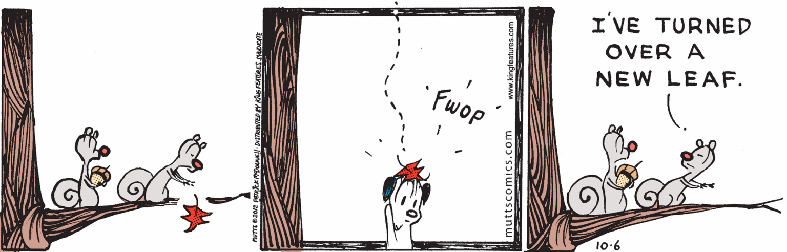 Illustration OCR: I' VE TURNED OVER A NEW LEAF. ' Fwop 10.6 muttscom!cs.com I' VE TURNED OVER A NEW LEAF. ' Fwop 10.6 muttscom!cs.com