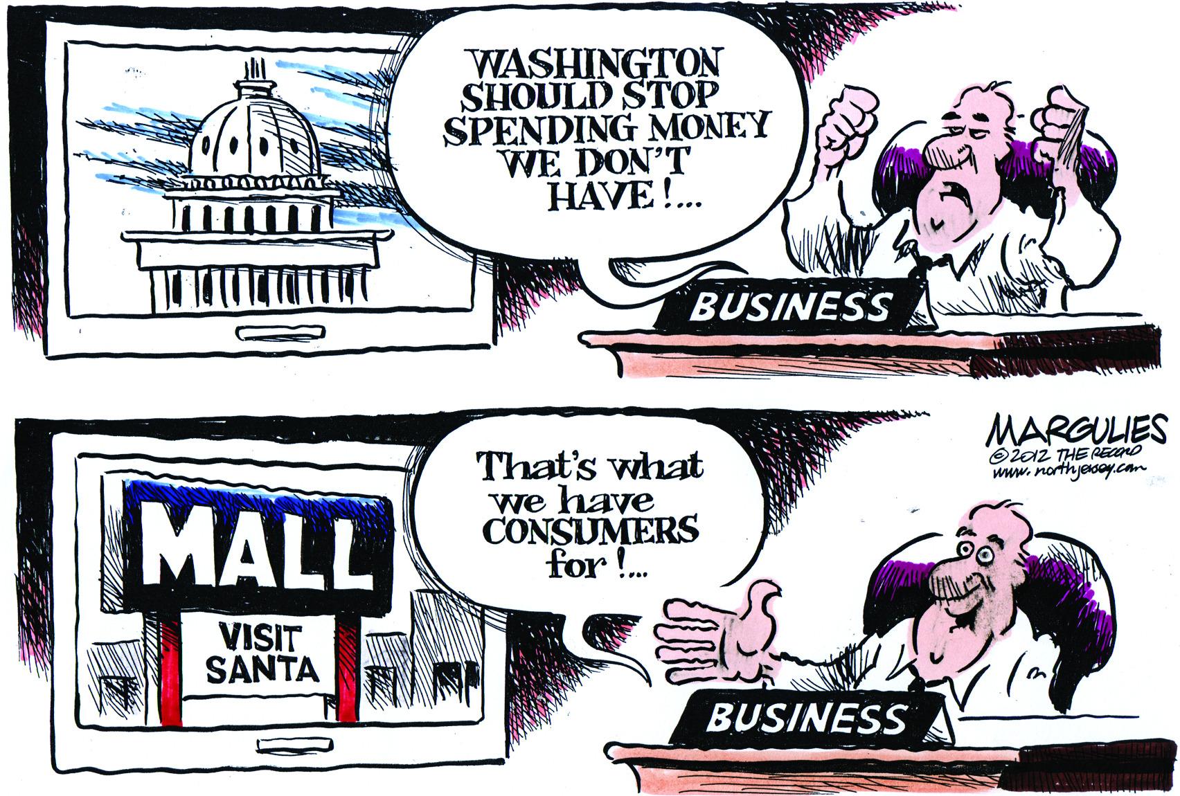 Art OCR: WASHINGTON SHOULD STOP SPENDING MONEY WE DON'T HAVE !. BUSINESS MARGULIES O21z THE ECND www.northyesay.com MALL That's what we have CONSUMERS for !. VISIT SANTA BUSINESS WASHINGTON SHOULD STOP SPENDING MONEY WE DON'T HAVE !. BUSINESS MARGULIES O21z THE ECND www.northyesay.com MALL That's what we have CONSUMERS for !. VISIT SANTA BUSINESS