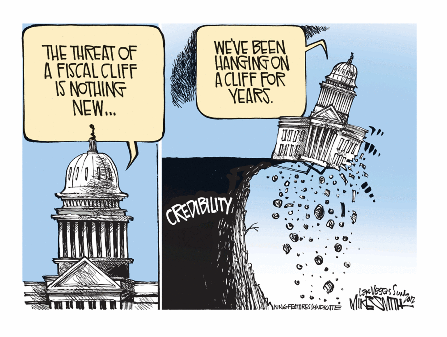 Classical architecture OCR: THE THREAT OF A FISCAL CLIFF IS NOTHING NEW... WEVE BEEN HÄNGING ON A CLIFF FOR YEARS. CREABLUTYlalegas SuN UNGFEATURES SYNDICATE THE THREAT OF A FISCAL CLIFF IS NOTHING NEW... WEVE BEEN HÄNGING ON A CLIFF FOR YEARS. CREABLUTYlalegas SuN UNGFEATURES SYNDICATE