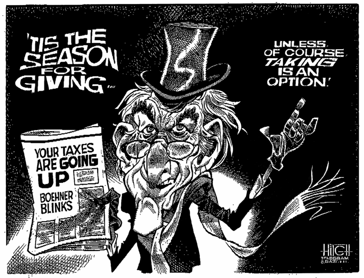 Graphics OCR: TIS THE SEASON GIVING LUNLESS. OF COURSE TAKING IS AN OPTION. FOR YOUR TAXES ARE GOING UP BOEHNER BLINKS HiGH TELEGAAM TIS THE SEASON GIVING LUNLESS. OF COURSE TAKING IS AN OPTION. FOR YOUR TAXES ARE GOING UP BOEHNER BLINKS HiGH TELEGAAM