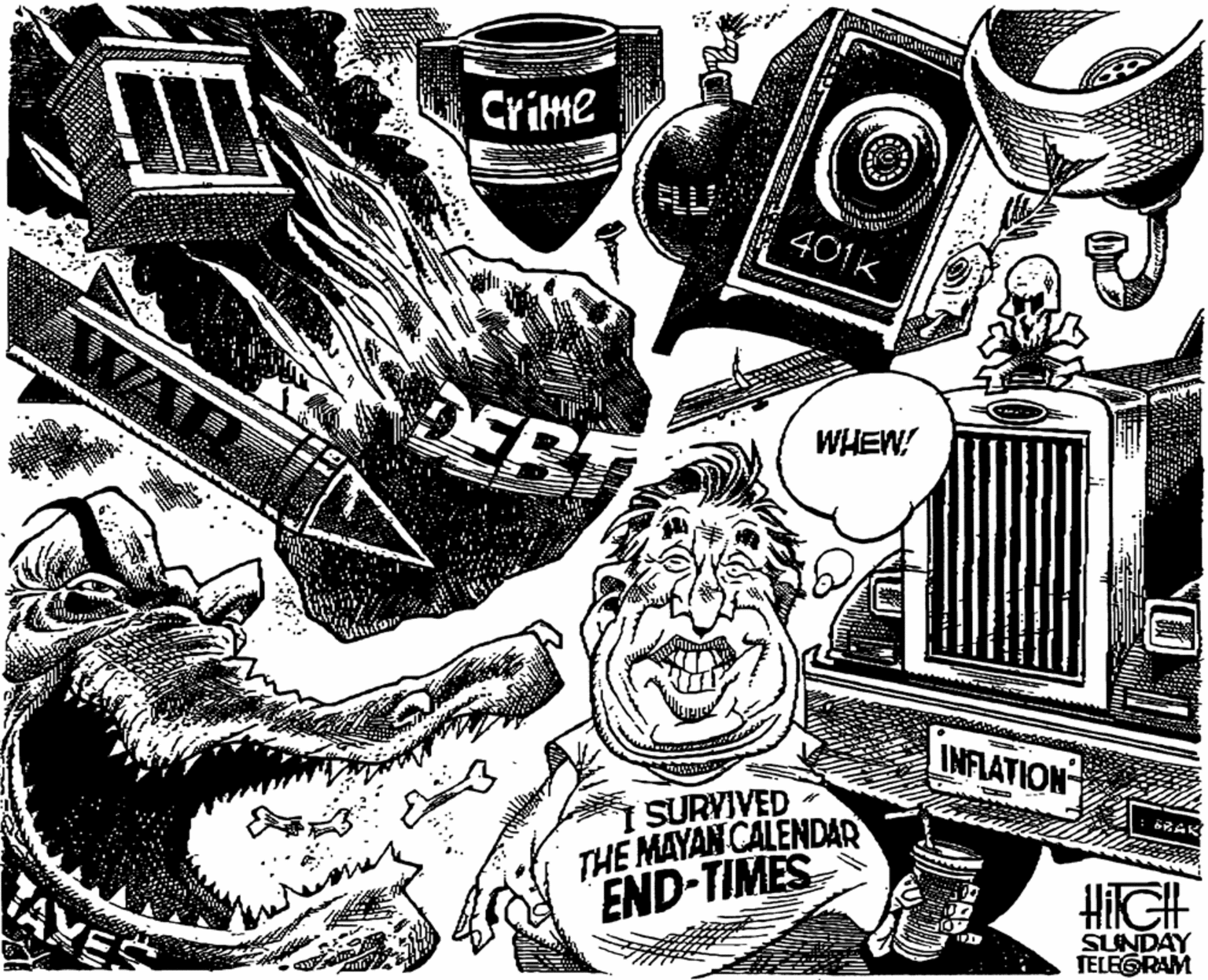 Fictional character OCR: Crime 401k WHEW! INFLATION SURYIVED THE MAYAN CALENDAR END-TIMES HIGE SUNDAY TELEGRAM Crime 401k WHEW! INFLATION SURYIVED THE MAYAN CALENDAR END-TIMES HIGE SUNDAY TELEGRAM