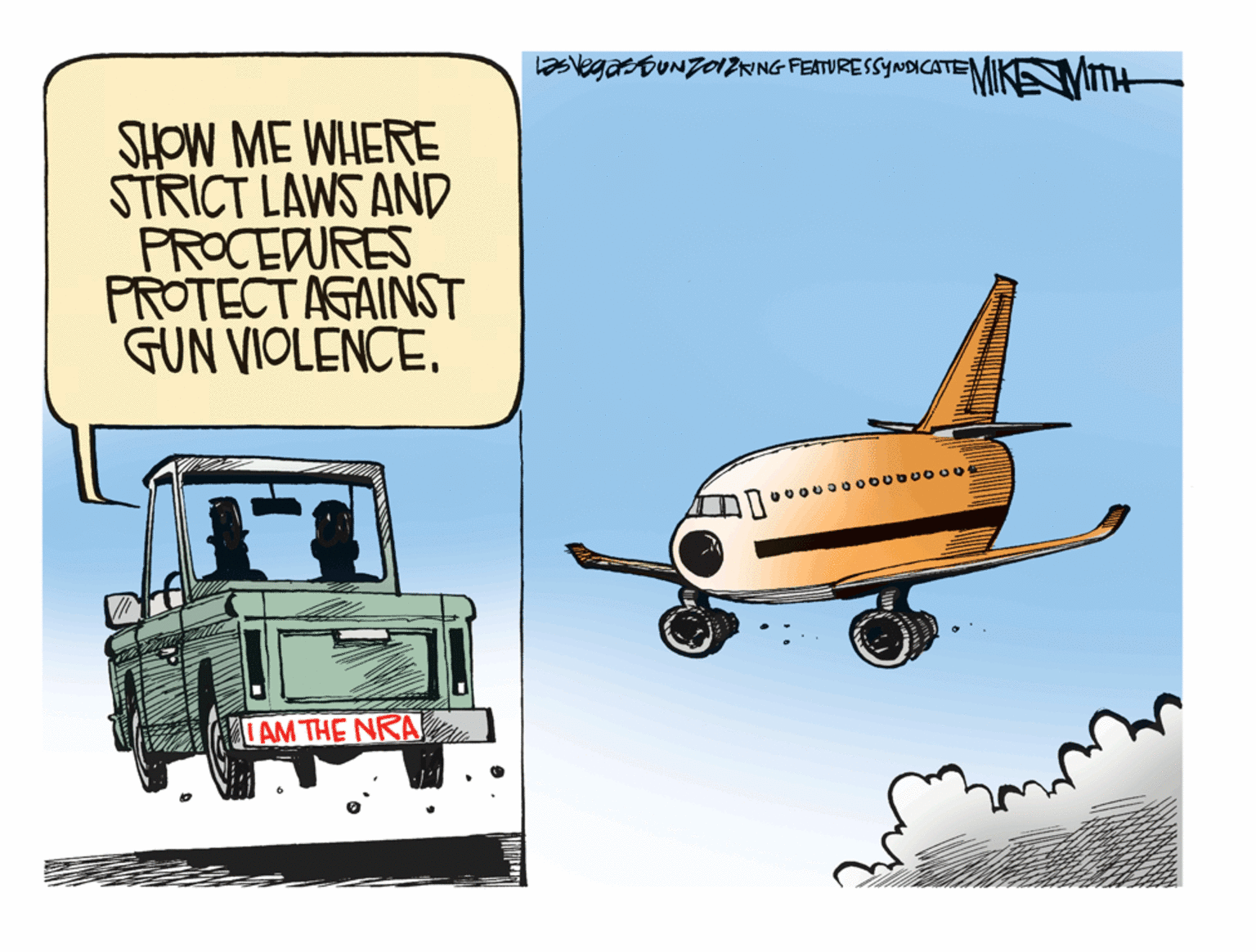 Truck OCR: asvegartUNZOZNNG FEATURESSYNDICATE SHOW ME WHERE STRICT LAWS AND PROCEDURES PROTECTAGAINST GUN VIOLENCE. AM THE NRA asvegartUNZOZNNG FEATURESSYNDICATE SHOW ME WHERE STRICT LAWS AND PROCEDURES PROTECTAGAINST GUN VIOLENCE. AM THE NRA