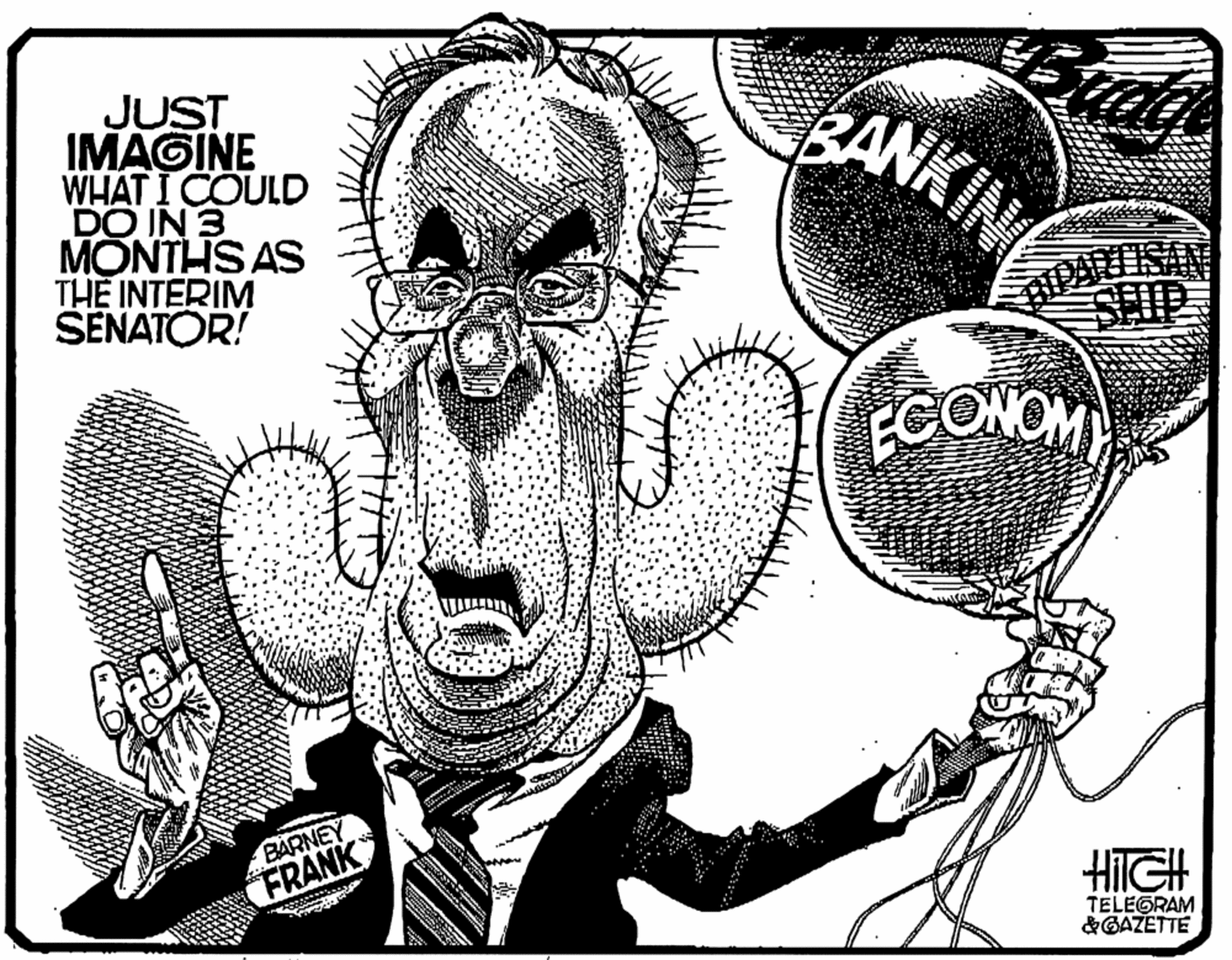 Beard OCR: BANKIN JUST IMAGINE WHAT I COULD DO IN 3 MONTHS AS THE INTERIM SENATOR! SHIP EGONOMY BARNEY FRANK HIGH TELEGRAM &GAZETTE BANKIN JUST IMAGINE WHAT I COULD DO IN 3 MONTHS AS THE INTERIM SENATOR! SHIP EGONOMY BARNEY FRANK HIGH TELEGRAM &GAZETTE