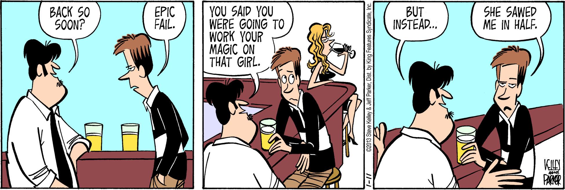 Conversation OCR: YOU SAID YOU WERE GOING TO WORK YOUR MAGIC ON THAT GIRL. ???K 50 SOON? EPIC FAIL. BUT INSTEA.. SHE SAWED ME IN HALF. KILY PANR YOU SAID YOU WERE GOING TO WORK YOUR MAGIC ON THAT GIRL. ???K 50 SOON? EPIC FAIL. BUT INSTEA.. SHE SAWED ME IN HALF. KILY PANR