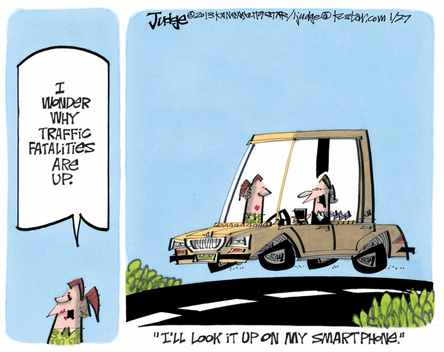 Graphics OCR: WONDER WHY TRAFFIC FATALITIES ARE UP. "I'LL LOOK IT OP ON MY SMARTPHONE." WONDER WHY TRAFFIC FATALITIES ARE UP. "I'LL LOOK IT OP ON MY SMARTPHONE."
