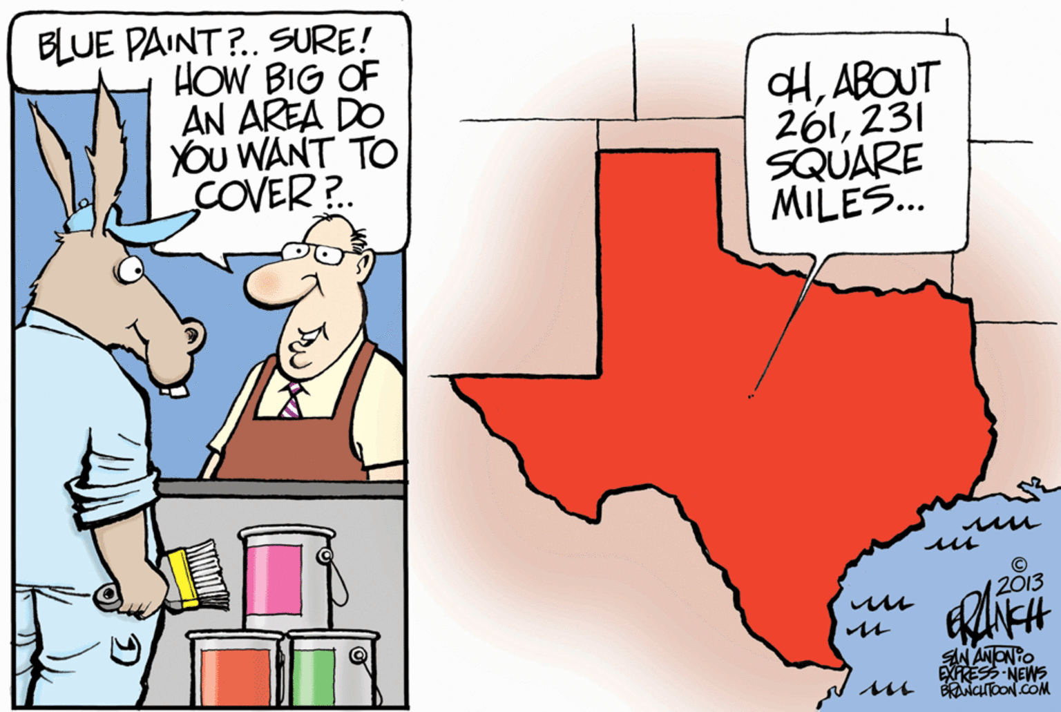 Graphics OCR: BLUE PAINT ?. SURE! HOW BIG OF AN AREA DO YOU WANT TO COVER ?. HABOUT 261231 SQUARE MILES. © 2013 W ANONTO EXFRESS-NEWS BRANCIDON COM BLUE PAINT ?. SURE! HOW BIG OF AN AREA DO YOU WANT TO COVER ?. HABOUT 261231 SQUARE MILES. © 2013 W ANONTO EXFRESS-NEWS BRANCIDON COM