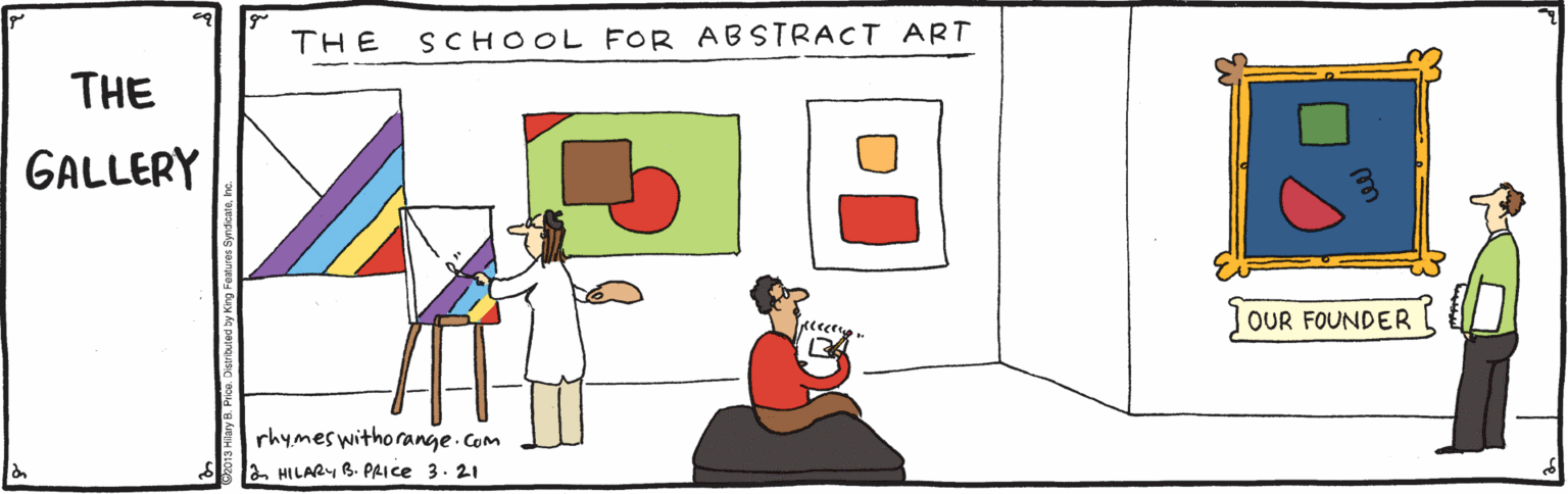 Art OCR: THE SCHOOL FOR ABSTRACT ART THE GALLERY OUR FOUNDER rhymes withorange.Com la HILAAY B. PAICE 3. 21 THE SCHOOL FOR ABSTRACT ART THE GALLERY OUR FOUNDER rhymes withorange.Com la HILAAY B. PAICE 3. 21