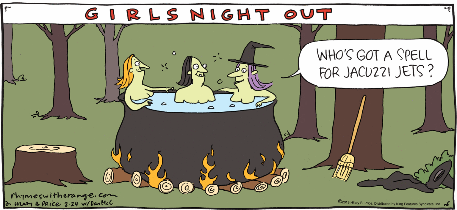 Drawing OCR: NIGHT OUT WHO'S GOT A SPELL FOR JACUZ2I JETS ? GIR FRESH PULPY Rhymes with Orange 10 by HILARY B. PRIce Or01a Huy B Price. Di g by King Fasturee SyndicaaIne.f Thats easy. Bubbletoil &trouble. rhymeswithorange.com a HILAy B. PRIce 3-24 w/Dan McC NIGHT OUT WHO'S GOT A SPELL FOR JACUZ2I JETS ? GIR FRESH PULPY Rhymes with Orange 10 by HILARY B. PRIce Or01a Huy B Price. Di g by King Fasturee SyndicaaIne.f Thats easy. Bubbletoil &trouble. rhymeswithorange.com a HILAy B. PRIce 3-24 w/Dan McC