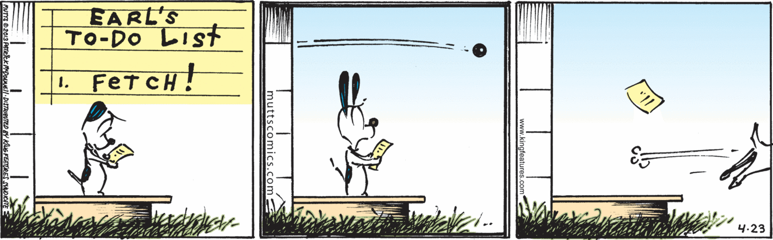 Terrestrial plant OCR: EARL'S TO-DO LIst FETCH! 1. 4.23 EARL'S TO-DO LIst FETCH! 1. 4.23
