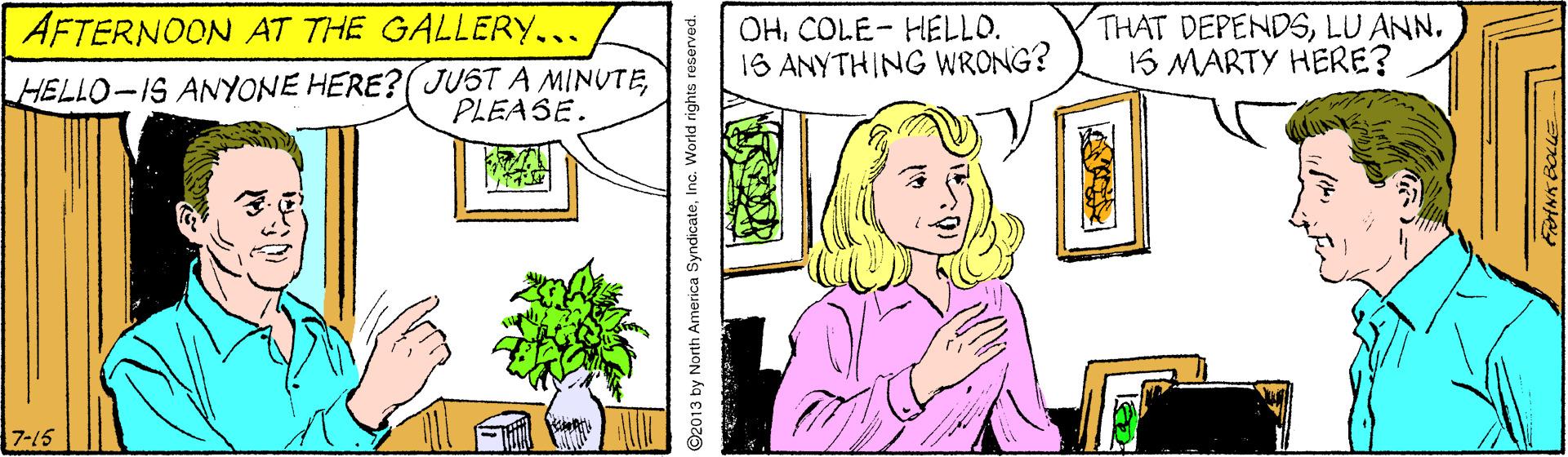 Gesture OCR: AFTERNOON AT THE GALLERY... OHCOLE- HELLO. 16 ANYTHING WRONG? THAT DEPENDSLU ANN. 15 MARTY HERE? HELLO-IS ANYONE HERE?( JUST A MINUTEPLEASE. 7-15 O2013 by North America SyndicateInc. World rights reserved. AFTERNOON AT THE GALLERY... OHCOLE- HELLO. 16 ANYTHING WRONG? THAT DEPENDSLU ANN. 15 MARTY HERE? HELLO-IS ANYONE HERE?( JUST A MINUTEPLEASE. 7-15 O2013 by North America SyndicateInc. World rights reserved.