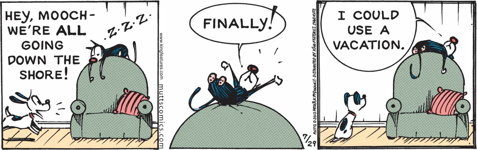 Pest OCR: ??????CH- WE'RE ALL I COULD USE A VACATION. FINALLY! GOING DOWN THE SHORE! muttscomi ??????CH- WE'RE ALL I COULD USE A VACATION. FINALLY! GOING DOWN THE SHORE! muttscomi