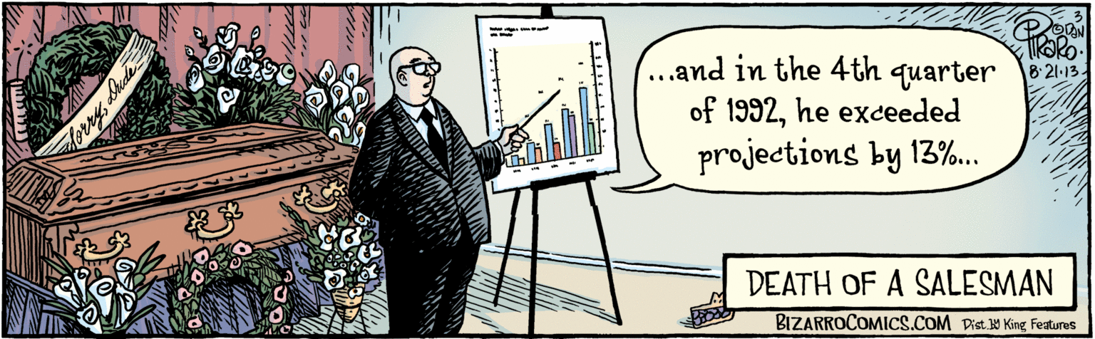Vintage clothing OCR: ...and in the 4th quarter of 1992he exceeded projections by 13%... Jorry DEATH OF A SALESMAN BIZARROCOMICS.COM Facebook.com/BizarroComies Dist 9 King Teaturas 8.21-13 ? ? ? ...and in the 4th quarter of 1992he exceeded projections by 13%... Jorry DEATH OF A SALESMAN BIZARROCOMICS.COM Facebook.com/BizarroComies Dist 9 King Teaturas 8.21-13 ? ? ?