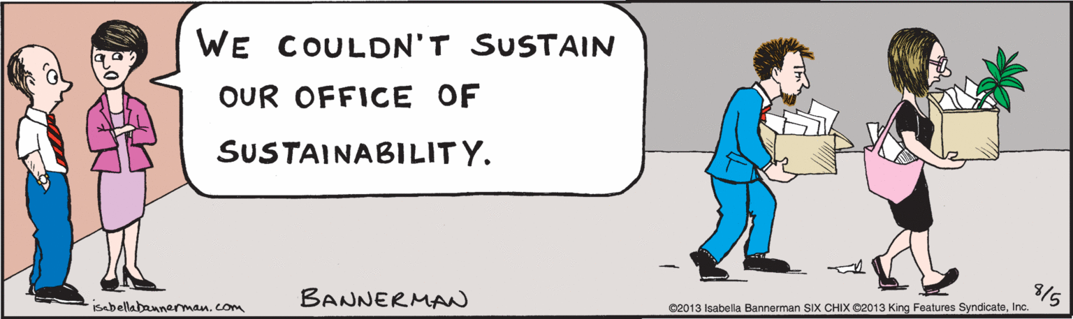 Social group OCR: WE COULDN'T SUSTAIN OUR OFFICE OF SUSTAINABILITY. ©2013 Isabella Bannerman SIX CHIX ©2013 King Features SyndicateInc. BANNERUAW /5 isabellabannerman.com WE COULDN'T SUSTAIN OUR OFFICE OF SUSTAINABILITY. ©2013 Isabella Bannerman SIX CHIX ©2013 King Features SyndicateInc. BANNERUAW /5 isabellabannerman.com