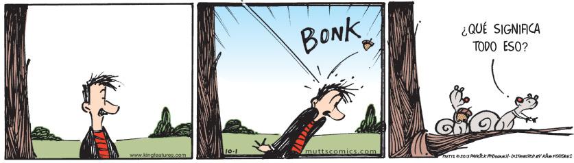 Drawing OCR: BONK ¿QUÉ SIGNIFICA TODO ESO? www.kingteaturos.com 10.1 muttscomics.com BONK ¿QUÉ SIGNIFICA TODO ESO? www.kingteaturos.com 10.1 muttscomics.com