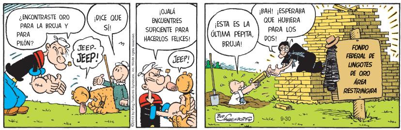 Illustration OCR: ¡OJALÁ ¡DICE QUE SI! ¡BAH! ESPERABA QUE HUBIERA ¿ENCONTRASTE ORO ENCUENTRES ¡ESTA ES LA ÚLTIMA PEPITAPARA LA BRUJAY SURCIENTE PARA PARA LOS PARA HACERLOS FELICES! DOS! PILÓN? BRUJA! FONDO FEPERAL DE JEEP- JEEP! JEEP! LINGOTES DE ORO ÁREA RESTRINGIDA E 9-30 ¡OJALÁ ¡DICE QUE SI! ¡BAH! ESPERABA QUE HUBIERA ¿ENCONTRASTE ORO ENCUENTRES ¡ESTA ES LA ÚLTIMA PEPITAPARA LA BRUJAY SURCIENTE PARA PARA LOS PARA HACERLOS FELICES! DOS! PILÓN? BRUJA! FONDO FEPERAL DE JEEP- JEEP! JEEP! LINGOTES DE ORO ÁREA RESTRINGIDA E 9-30