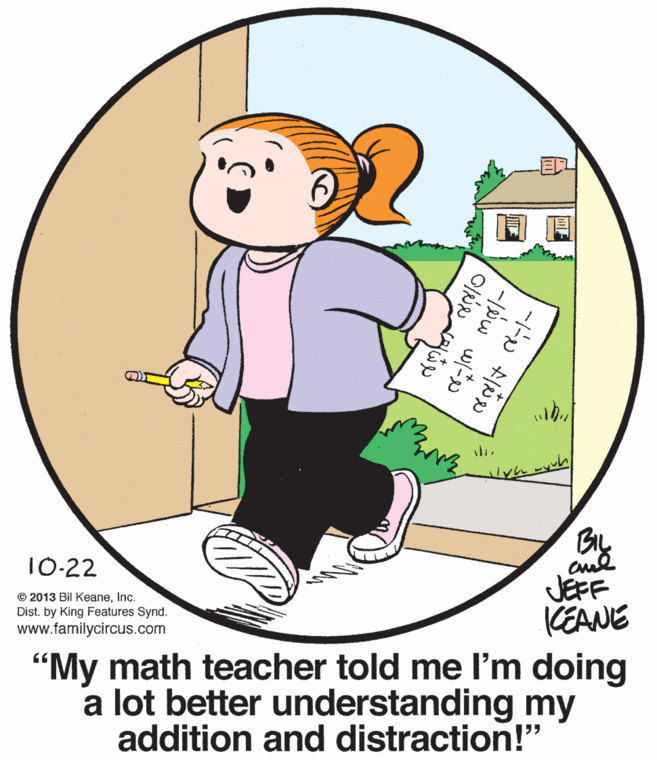Gesture OCR: 10-22 JEFF KEANE © 2013 Bil KeaneInc. Dist. by King Features Synd. www.familycircus.com "My math teacher told me I'm doing a lot better understanding my addition and distraction!" 10-22 JEFF KEANE © 2013 Bil KeaneInc. Dist. by King Features Synd. www.familycircus.com "My math teacher told me I'm doing a lot better understanding my addition and distraction!"