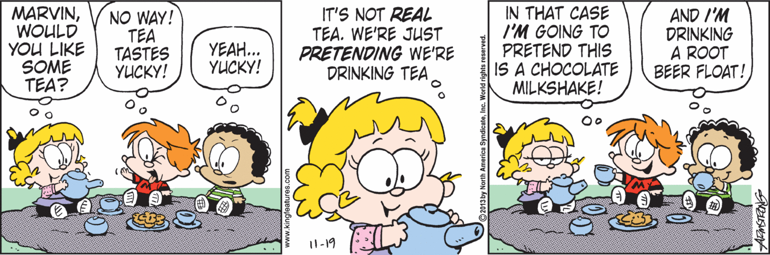 Human OCR: MARVINWOULD YOU LIKE SOME TEA? NO WAY! TEA TASTES YUCKY! IT'S NOT REAL TEA. WE'RE JUST PRETENDING WE'RE DRINKING TEA IN THAT CASE I'M GOING TO PRETEND THIS IS A CHOCOLATE MILKSHAKE! AND I'M DRINKING A ROOT BEER FLOAT! YEAH... YUCKY! 11-19 MARVINWOULD YOU LIKE SOME TEA? NO WAY! TEA TASTES YUCKY! IT'S NOT REAL TEA. WE'RE JUST PRETENDING WE'RE DRINKING TEA IN THAT CASE I'M GOING TO PRETEND THIS IS A CHOCOLATE MILKSHAKE! AND I'M DRINKING A ROOT BEER FLOAT! YEAH... YUCKY! 11-19