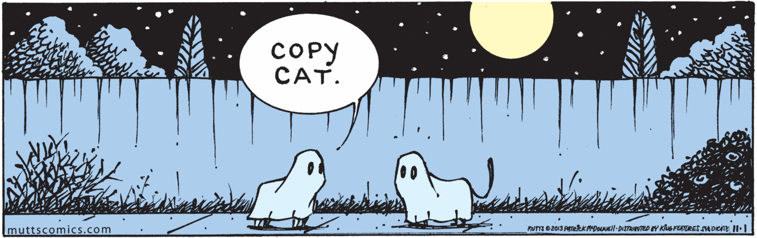 Line OCR: COPY CAT. muttscomics.com T 02013 AtekKmDovell-DueTED Y KS FEATORES sMoenE II:I COPY CAT. muttscomics.com T 02013 AtekKmDovell-DueTED Y KS FEATORES sMoenE II:I