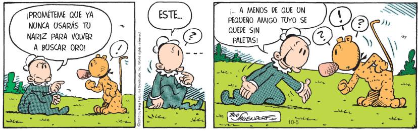 Interaction OCR: ESTE. - A MENOS DE QUE UN PEQUEÑO AMIGO TUYO SE ¡PROMÉTEME QUE YA NUNCA USARÁS TU NARIZ PARA VOLVER A BUSCAR OR0! QUEDE SIN PALETAS! 10-5 ESTE. - A MENOS DE QUE UN PEQUEÑO AMIGO TUYO SE ¡PROMÉTEME QUE YA NUNCA USARÁS TU NARIZ PARA VOLVER A BUSCAR OR0! QUEDE SIN PALETAS! 10-5