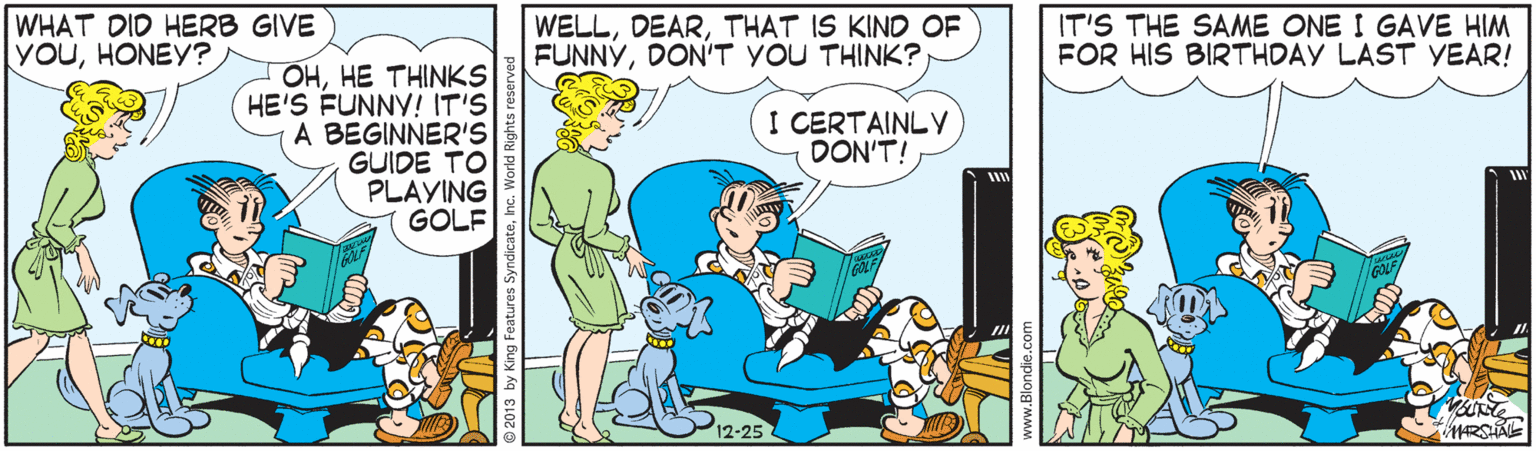 Sharing OCR: WHAT DID HERB GIVE YOUHONEY? WELLTHAT IS KIND OF FUNNÝDON'T YOU THINK? IT'S THE SAME ONE I GAVE HIM FOR HIS BIRTHDAY LAST YEAR! OHHE THINKS HE'S FUNNY! IT'S A BEGINNER'S GUIDE TO PLAYING GOLF I CERTAINLY DON'T! WHAT DID HERB GIVE YOUHONEY? WELLTHAT IS KIND OF FUNNÝDON'T YOU THINK? IT'S THE SAME ONE I GAVE HIM FOR HIS BIRTHDAY LAST YEAR! OHHE THINKS HE'S FUNNY! IT'S A BEGINNER'S GUIDE TO PLAYING GOLF I CERTAINLY DON'T!