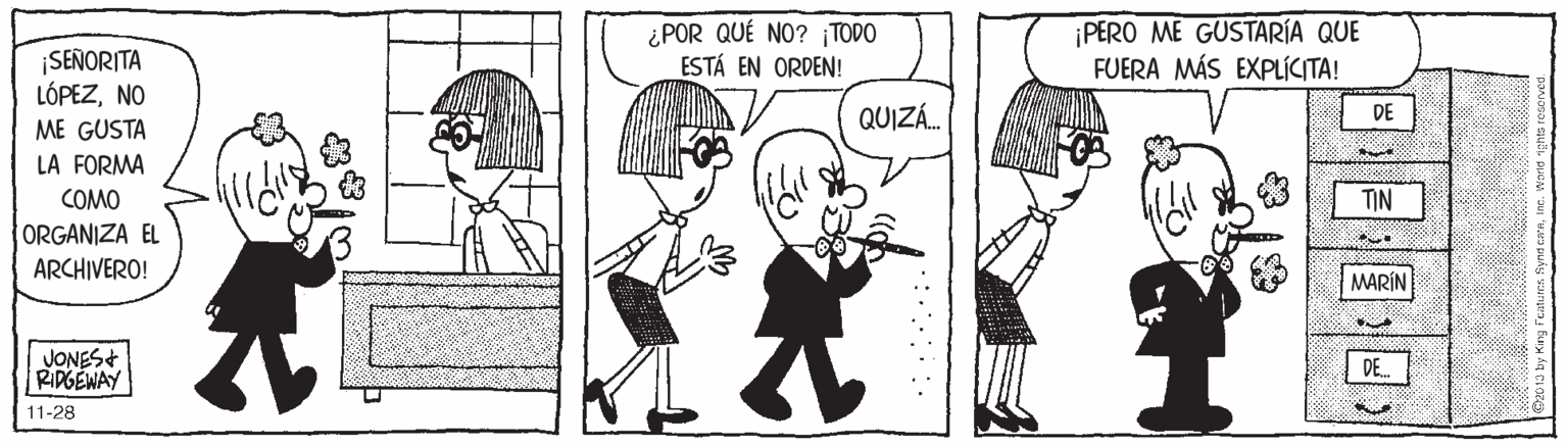 Font OCR: ¿POR QUÉ NO? TODO ESTÁ EN ORDEN! ¡PERO ME GUSTARÍA QUE FUERA MÁS EXPLÍCITA! ¡SEÑORITA LÓPEZNO ME GUSTA LA FORMA QUIZÁ. DE COMO ORGANIZA EL ARCHIVERO! TIN MARÍN JONES+ RIPGEWAY DE. 11-28 ¿POR QUÉ NO? TODO ESTÁ EN ORDEN! ¡PERO ME GUSTARÍA QUE FUERA MÁS EXPLÍCITA! ¡SEÑORITA LÓPEZNO ME GUSTA LA FORMA QUIZÁ. DE COMO ORGANIZA EL ARCHIVERO! TIN MARÍN JONES+ RIPGEWAY DE. 11-28