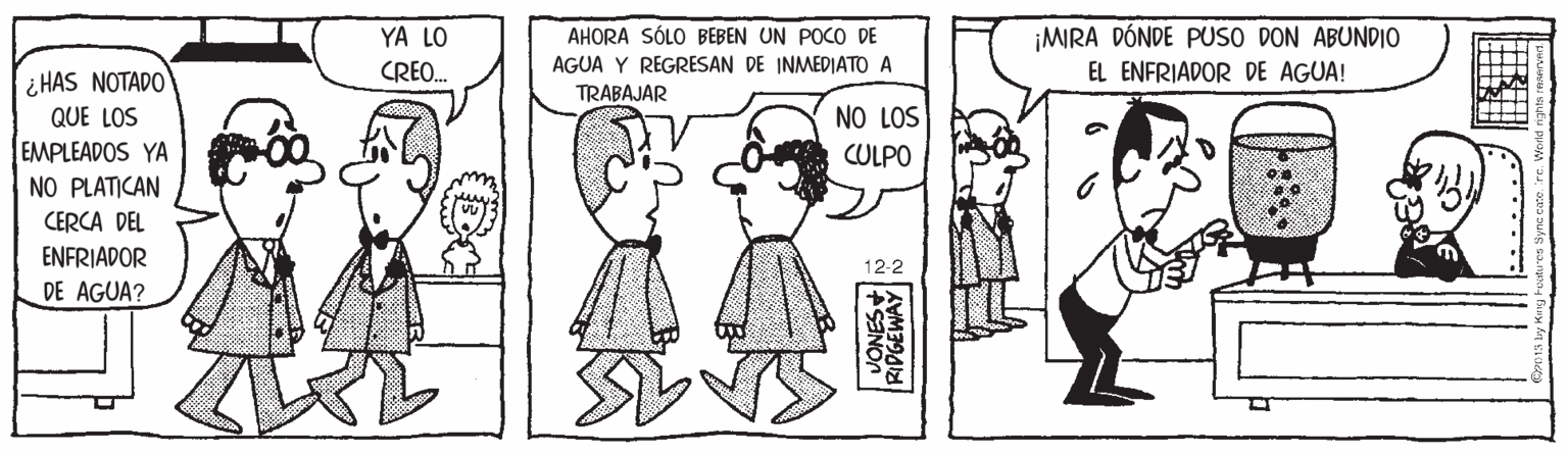 Line OCR: ¡MIRA DÓNDE PUSO DON ABUNDIO AHORA SÓLO BEBEN UN POCO DE AGUA Y REGRESAN DE INMEDIATO A TRABAJAR YA LO CREO. EL ENFRIADOR DE AGUA! ¿HAS NOTADO QUE LOS NO LOS EMPLEADOS YA NO PLATICAN CULPO CERCA DEL ENFRIADOR 12-2 DE AGUA? VONES+ RIPGEWAY ¡MIRA DÓNDE PUSO DON ABUNDIO AHORA SÓLO BEBEN UN POCO DE AGUA Y REGRESAN DE INMEDIATO A TRABAJAR YA LO CREO. EL ENFRIADOR DE AGUA! ¿HAS NOTADO QUE LOS NO LOS EMPLEADOS YA NO PLATICAN CULPO CERCA DEL ENFRIADOR 12-2 DE AGUA? VONES+ RIPGEWAY