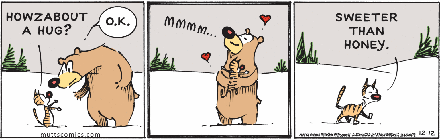 Happy OCR: SWEETER HOWZABOUT MMmm... ?.?. THAN ? ?UG? HONEY. muttscomics.com SWEETER HOWZABOUT MMmm... ?.?. THAN ? ?UG? HONEY. muttscomics.com