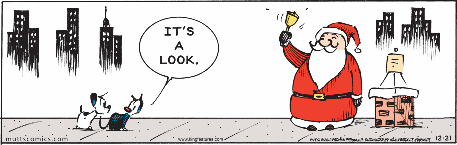Font OCR: IT'S A LOOK. muttscomics.com * www.kingfeatures.com. IT'S A LOOK. muttscomics.com * www.kingfeatures.com.