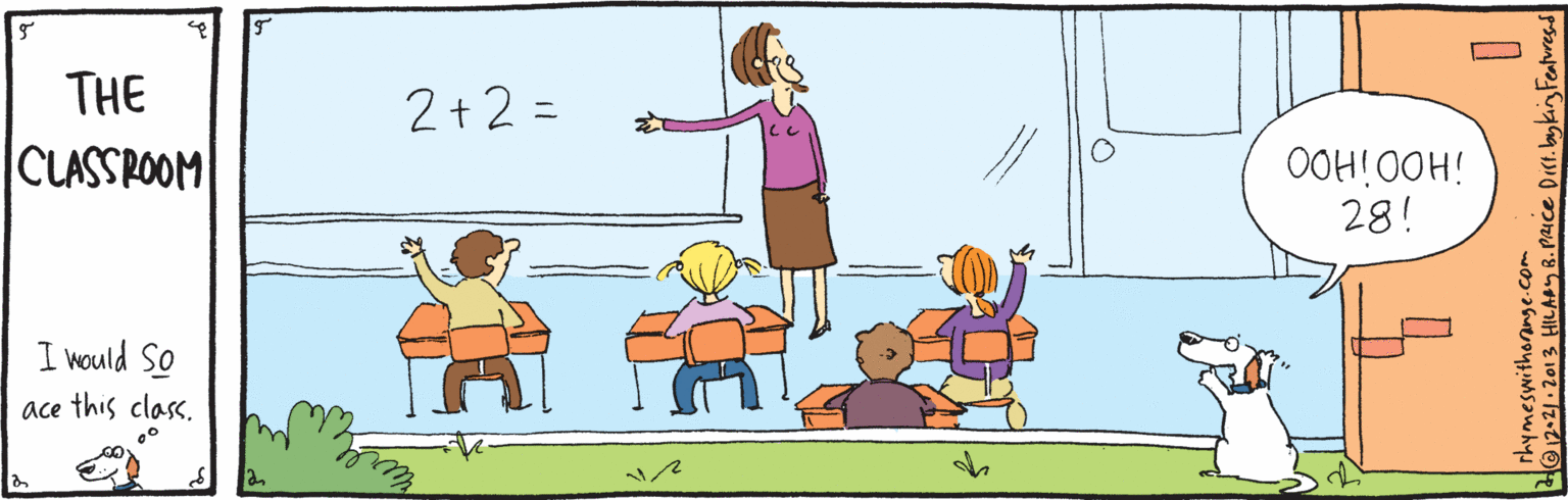 Social group OCR: THE 2+ 2 = |CLASSPOOM OOH!00H! 28! I weould So ace this class. rhymeswithorange.com 12-21 2013 HILASY B. PRICE Dist. byking Features THE 2+ 2 = |CLASSPOOM OOH!00H! 28! I weould So ace this class. rhymeswithorange.com 12-21 2013 HILASY B. PRICE Dist. byking Features