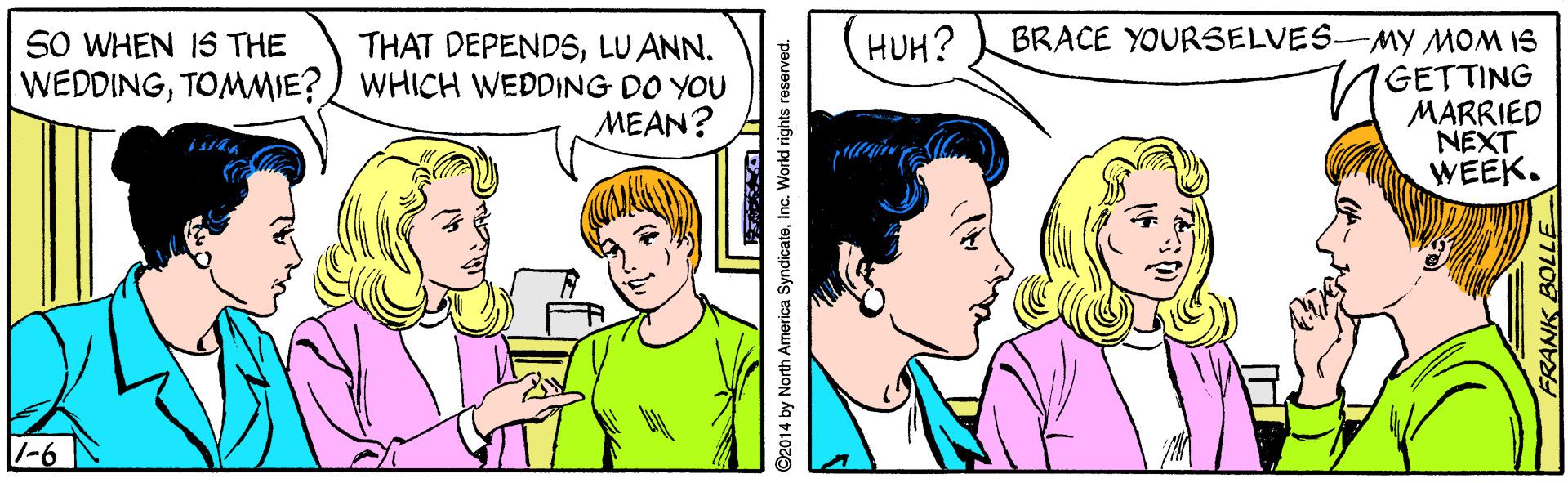 Human OCR: SO WHEN IS THE HUH? BRACE YOURSELVES-MY MOM IS THAT DEPENDSLU ANN. WEDDINGTOMMIE? WHICH WEDDING DO YOU MEAN? NGETTING MARRIED NEXT WEEK. ?-6 ©2014 by North America SyndicateInc. World rights reserved. SO WHEN IS THE HUH? BRACE YOURSELVES-MY MOM IS THAT DEPENDSLU ANN. WEDDINGTOMMIE? WHICH WEDDING DO YOU MEAN? NGETTING MARRIED NEXT WEEK. ? -6 ©2014 by North America SyndicateInc. World rights reserved.