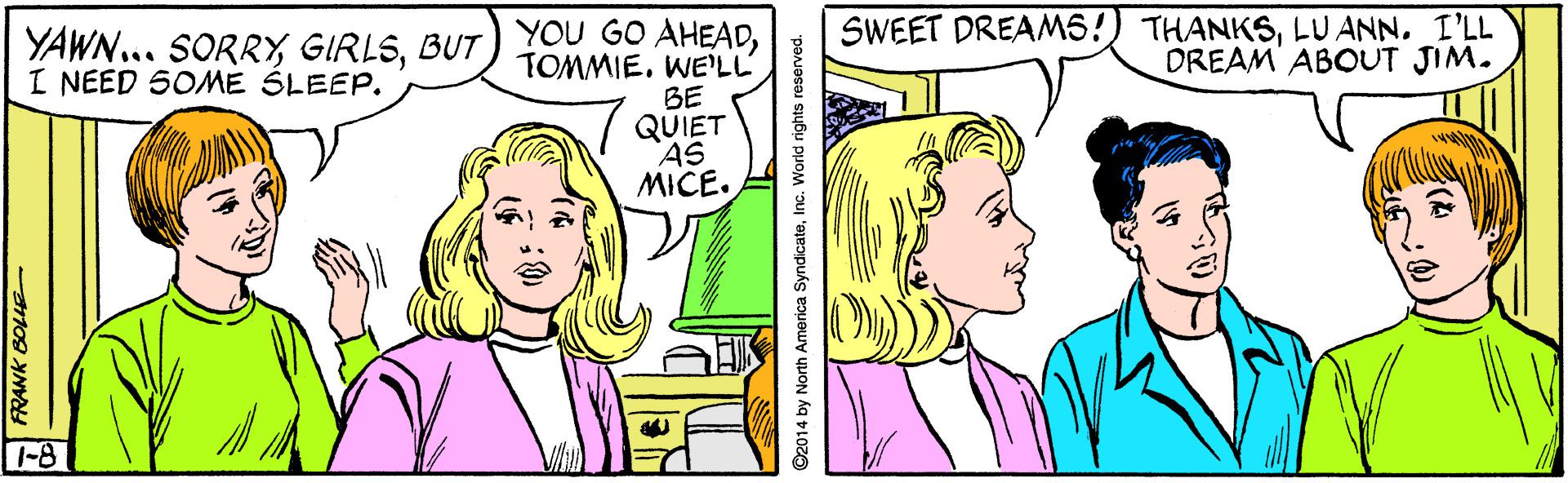 Organism OCR: SWEET DREAM5!) THANKSI'LL DREAM' ABOUT JIM. YOU GO AHEADTOMMIE. WE'LL BE QUIET AS MICE. YAWN... SORRBUT I NEED 50ME SLEEP. 1-8 ©2014 by North America SyndicateInc. World rights reserved. SWEET DREAM5!) THANKSLU ANNI'LL DREAM' ABOUT JIM. YOU GO AHEADTOMMIE. WE'LL BE QUIET AS MICE. YAWN... SORRBUT I NEED 50ME SLEEP. 1-8 ©2014 by North America SyndicateInc. World rights reserved.