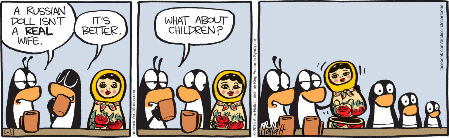 Comics OCR: A RUSSIAN DOLL ISN'T A REAL WIFEIT'S B??ERWHAT ABOUT CHILDREN? A RUSSIAN DOLL ISN'T A REAL WIFEIT'S B??ERWHAT ABOUT CHILDREN?