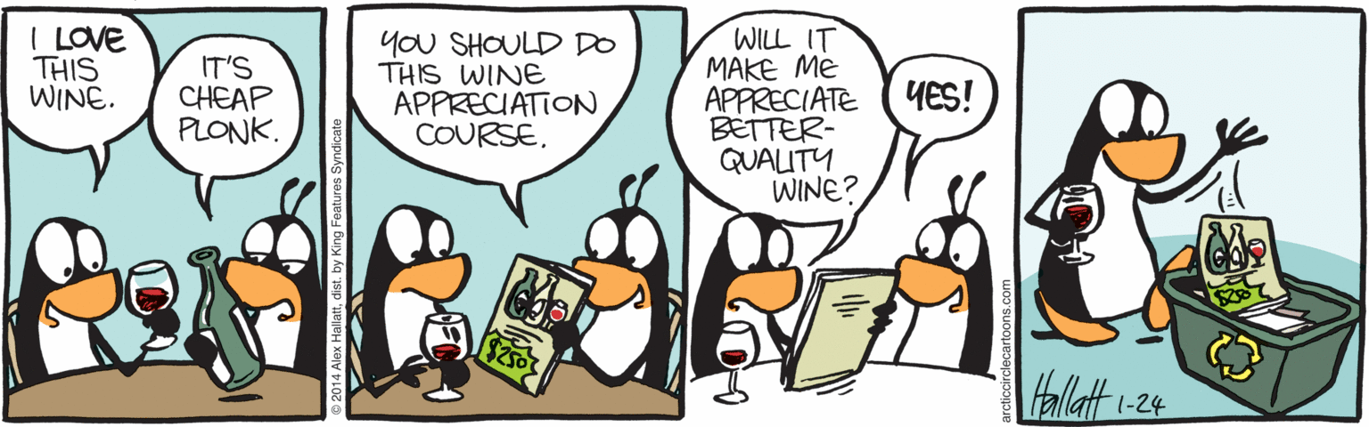 Fiction OCR: I LOVE THIS WINE. yoU SHOULD DO THIS WINE APPRECIATION COURSEWILL IT MAKE ME APPRECIATE BETTER- QUALITY WINE? IT'S CHEAP PLONK. YES! fallatt 1-24 I LOVE THIS WINE. yoU SHOULD DO THIS WINE APPRECIATION COURSEWILL IT MAKE ME APPRECIATE BETTER- QUALITY WINE? IT'S CHEAP PLONK. YES! fallatt 1-24