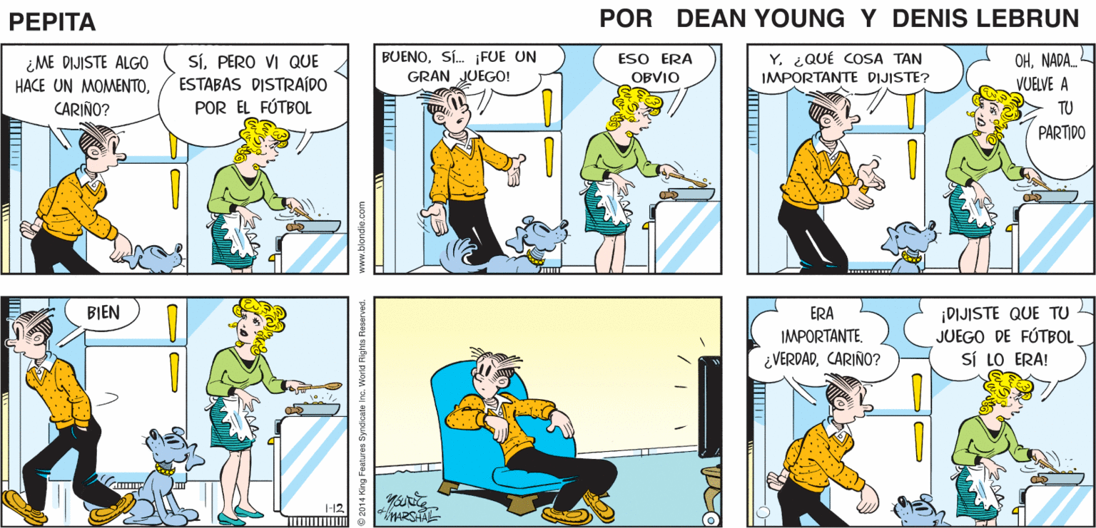 Art OCR: PEPTA DEAN * JOHN MARSHAL SíPERO VI QUE ESTABAS DISTRAÍDO POR EL FÚTBOL Y. ¿QUÉ COSA TAN IMPORTANTE DIJISTE? OHNADA. VUELVE A BUENOSí. ¡FUE UN GRAN JUEGO! ESO ERA ¿ME DIJISTE ALGO HACE UN MOMENTOCARIÑO? OBVIO TU PARTIDO ¡DIJISTE QUE TU JUEGO DE FÚTBOL SÍ LO ERA! BIEN ERA IMPORTANTE. ¿VERDADCARIÑO? I-12 MRSHAL PEPTA DEAN * JOHN MARSHAL SíPERO VI QUE ESTABAS DISTRAÍDO POR EL FÚTBOL Y. ¿QUÉ COSA TAN IMPORTANTE DIJISTE? OHNADA. VUELVE A BUENOSí. ¡FUE UN GRAN JUEGO! ESO ERA ¿ME DIJISTE ALGO HACE UN MOMENTOCARIÑO? OBVIO TU PARTIDO ¡DIJISTE QUE TU JUEGO DE FÚTBOL SÍ LO ERA! BIEN ERA IMPORTANTE. ¿VERDADCARIÑO? I-12 MRSHAL
